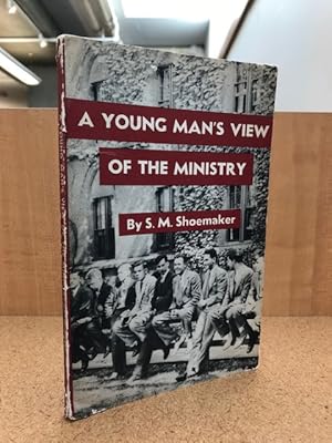 A Young Man's View of the Ministry