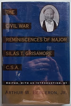 Bild des Verkufers fr The Civil War Reminiscences of Major Silas T. Grisamore, C.S.A. zum Verkauf von MyLibraryMarket