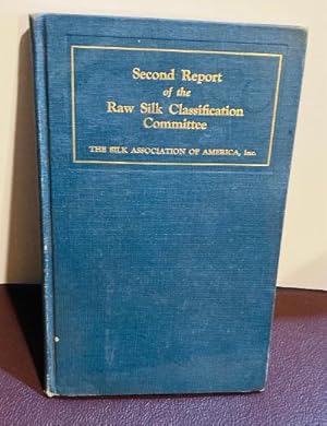 Immagine del venditore per Second report of the Raw Silk Classification Committee venduto da Henry E. Lehrich
