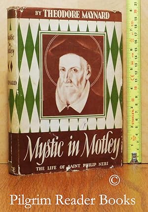 Mystic in Motley: The Life of Saint Philip Neri.