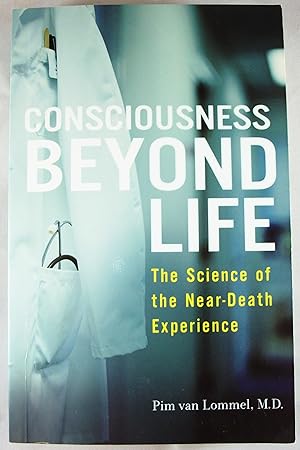 Seller image for Consciousness Beyond Life: The Science of the Near-Death Experience for sale by Baltimore's Best Books