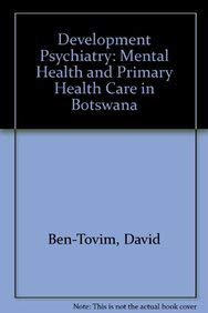 Bild des Verkufers fr Development Psychiatry: Mental Health and Primary Health Care in Botswana zum Verkauf von WeBuyBooks