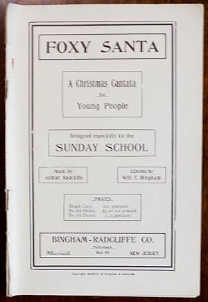 Imagen del vendedor de Foxy Santa - A Christmas Cantata for Young People - Designed Especially for the Sunday School a la venta por RG Vintage Books