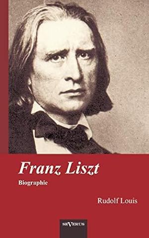 Bild des Verkäufers für Franz Liszt. Biographie zum Verkauf von WeBuyBooks