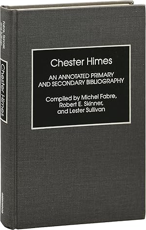Chester Himes: An Annotated Primary and Secondary Bibliography (First Edition)