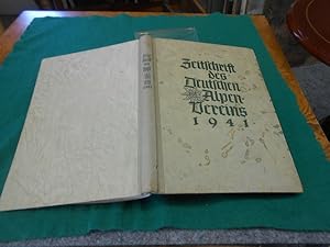 Zeitschrift des Deutschen Alpen-Vereins. Bd. 72. Jahrgang 1941 Jahrbuch und Ergänzungsband zu den...