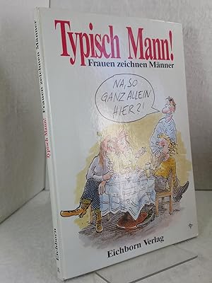 Typisch Mann: Frauen zeichnen Männer Herausgegeben von Jutta Willand