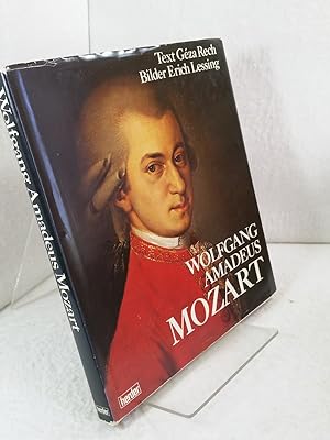 Wolfgang Amadeus Mozart mit einem Essay von Géza Rech und 48 Farbtafeln von Erich Lessing