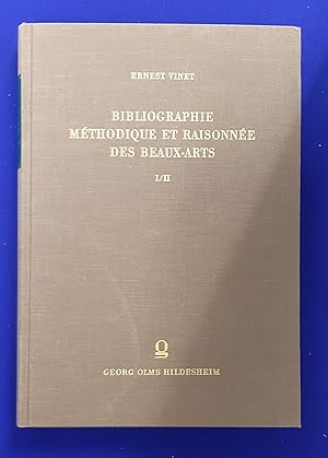 Bibliographie Méthodique et Raisonnée des Beaux-Arts : Esthétique et Histoire de L'art, Archéolog...