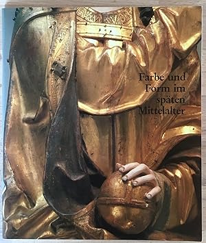Bild des Verkufers fr Farbe und Form im spten Mittelalter . zum Verkauf von Antiquariat Peda