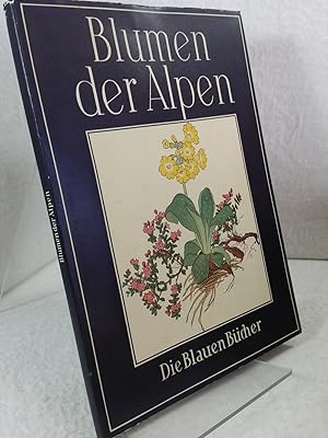 Blumen der Alpen : Kolorierte Holzschnitte mit Botanischen Erläuterungen von Friedrich Markgraf /...