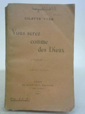 Seller image for Vous Serez Comme des Dieux for sale by World of Rare Books