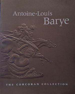 Image du vendeur pour Antoine-Louis Barye: Corcoran Collection, 1988 mis en vente par Structure, Verses, Agency  Books