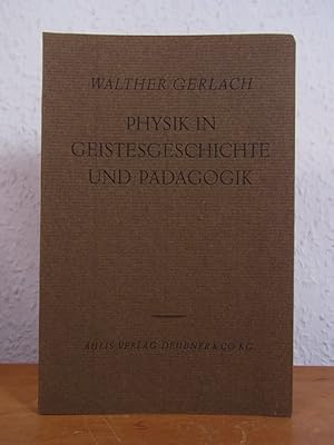 Immagine del venditore per Physik in Geistesgeschichte und Pdagogik venduto da Antiquariat Weber