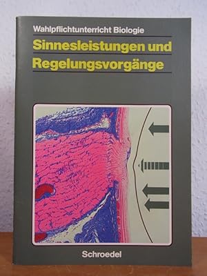 Imagen del vendedor de Sinnesleistungen und Regelungsvorgnge. Wahlpflichtunterricht Biologie a la venta por Antiquariat Weber