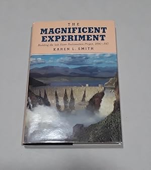 The Magnificent Experiment: Building the Salt River Reclamation Project, 1890-1917