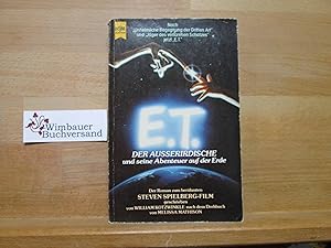 Seller image for E. T., der Ausserirdische und seine Abenteuer auf der Erde : d. Roman zum berhmten Steven-Spielberg-Film. geschrieben von William Kotzwinkle. Nach d. Drehbuch von Melissa Mathison. [Dt. bers. von Uta McKechneay] / Heyne-Bcher / 01 ; Nr. 6065 for sale by Antiquariat im Kaiserviertel | Wimbauer Buchversand