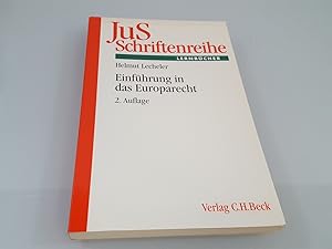 Einführung in das Europarecht / von Helmut Lecheler. Unter Mitarb. von Jörg Gundel / Schriftenrei...