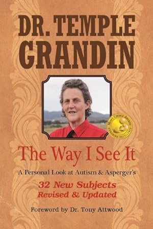Seller image for Way I See It : A Personal Look at Autism & Asperger's: 32 New Subjects for sale by GreatBookPrices