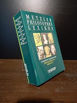 Metzler-Philosophen-Lexikon. Dreihundert biographisch-werkgeschichtliche Porträts von den Vorsokr...