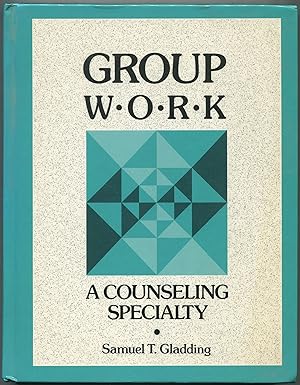 Seller image for Group Work: A Counseling Specialty for sale by Between the Covers-Rare Books, Inc. ABAA