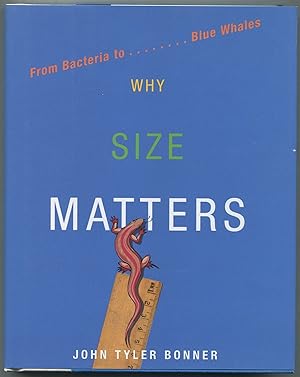 Bild des Verkufers fr Why Size Matters: From Bacteria to Blue Whales zum Verkauf von Between the Covers-Rare Books, Inc. ABAA