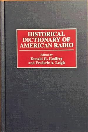 Immagine del venditore per Historical Dictionary of American Radio venduto da Alplaus Books