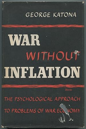 Bild des Verkufers fr War Without Inflation: The Psychological Approach to Problems of War Economy zum Verkauf von Between the Covers-Rare Books, Inc. ABAA