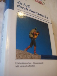 Seller image for Zu Fu durch Nordamerika Entlang der groen Wasserscheide von New Mexico bis Kanada for sale by Alte Bcherwelt