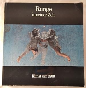 Runge in seiner Zeit. Kunst um 1800. Hamburger Kunsthalle 21. Oktober 1977 - 8. Januar 1978.