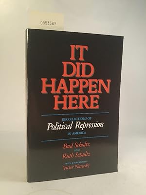 Seller image for It Did Happen Here Recollections of Political Repression in America for sale by ANTIQUARIAT Franke BRUDDENBOOKS
