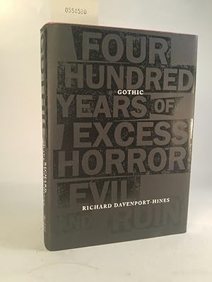 Gothic. [Neubuch] Four Hundred Years of Excess, Horror, Evil and Ruin