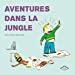 Bild des Verkufers fr Aventures Dans La Jungle zum Verkauf von RECYCLIVRE