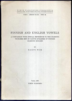 Finnish and English vowels. A comparison with special reference to the learning problems met by n...