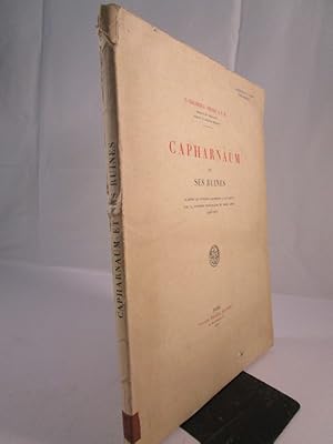 Bild des Verkufers fr Capharnam et ses ruines d'aprs les fouilles accomplies a tell-houm par la custodie franciscaine de terre sainte (1905-1921). zum Verkauf von Antiquariat Bookfarm