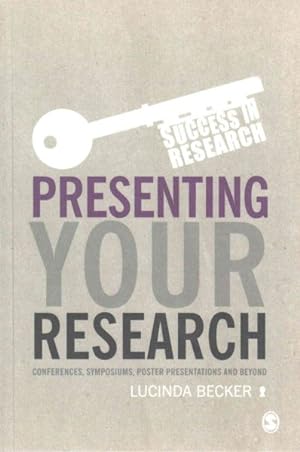 Seller image for Presenting Your Research : Conferences, Symposiums, Poster Presentations and Beyond for sale by GreatBookPrices