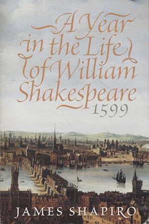 Immagine del venditore per Year in The Life of William Shakespeare 1599. venduto da Fundus-Online GbR Borkert Schwarz Zerfa