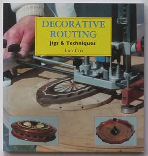 Decorative Routing : Jigs and Techniques