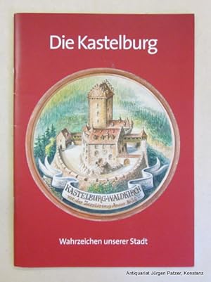 Seller image for Unsere Kastelburg. Geschichtliches und Aktuelles ber Waldkirchs Wahrzeichen. Waldkirch 2004. Mit fotografischen Abbildungen u. Illustrationen. 32 S. Farbiger Or.-Kart. for sale by Jrgen Patzer