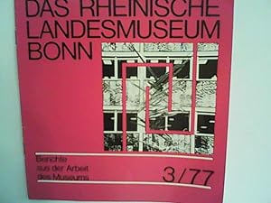 Image du vendeur pour Das Rheinische Landesmuseum Bonn: Berichte aus der Arbeit des Museums 3/ 77 mis en vente par ANTIQUARIAT FRDEBUCH Inh.Michael Simon