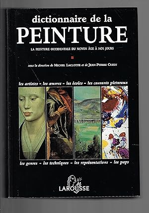 DICTIONNAIRE DE LA PEINTURE. La peinture occidentale du Moyen Age à nos jours