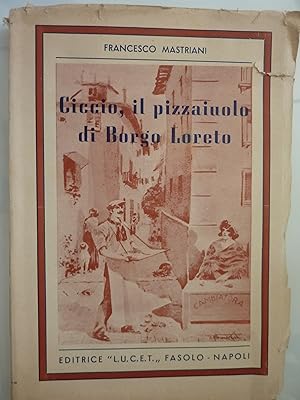 Ciccio, il pizzaiuolo di Borgo Loreto