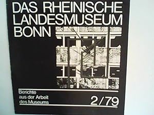 Image du vendeur pour Das Rheinische Landesmuseum Bonn: Berichte aus der Arbeit des Museums 2/ 79 mis en vente par ANTIQUARIAT FRDEBUCH Inh.Michael Simon