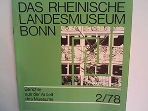 Image du vendeur pour Das Rheinische Landesmuseum Bonn: Berichte aus der Arbeit des Museums 2/ 78 mis en vente par ANTIQUARIAT FRDEBUCH Inh.Michael Simon