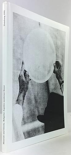 Bild des Verkufers fr Museum und Kirche. Religise Aspekte moderner Kunst. (Katalog zur Ausstellung vom 15. April bis 20. Mai 1991). zum Verkauf von Antiquariat Heiner Henke