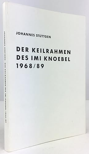 Bild des Verkufers fr Der Keilrahmen des Imi Knoebel 1968/89. zum Verkauf von Antiquariat Heiner Henke