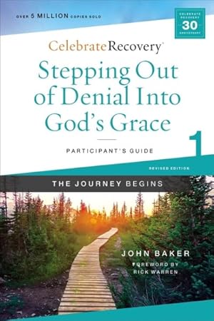 Seller image for Stepping Out of Denial into God's Grace : Celebrate Recovery: Participant's Guide for sale by GreatBookPrices