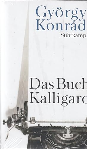 Seller image for Das Buch Kalligaro / Gyrgy Konrd. Aus dem Ungar. von Hans-Henning Paetzke for sale by Licus Media