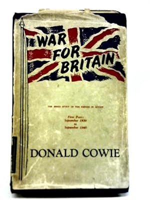 Seller image for War for Britain - The Inner Story of the Empire in Action : First Part September 1939 to September 1940 for sale by World of Rare Books