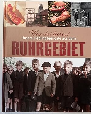 War dat lecker! Unsere Lieblingsgerichte aus dem Ruhrgebiet